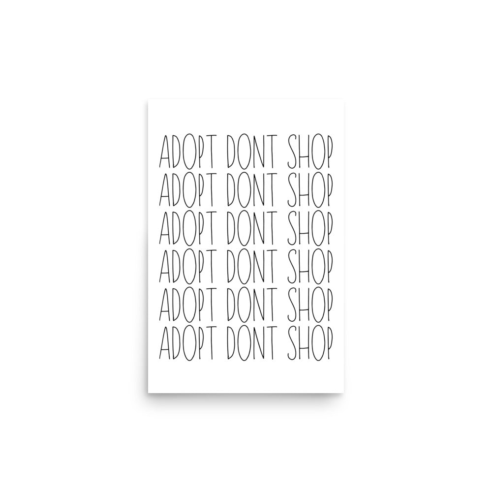 ADOPT DONT SHOP Poster