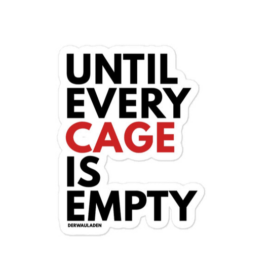 Until every cage is empty Sticker