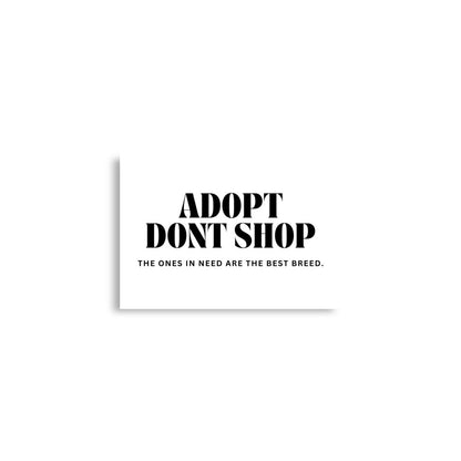 Adopt dont shop // Ones in need Poster