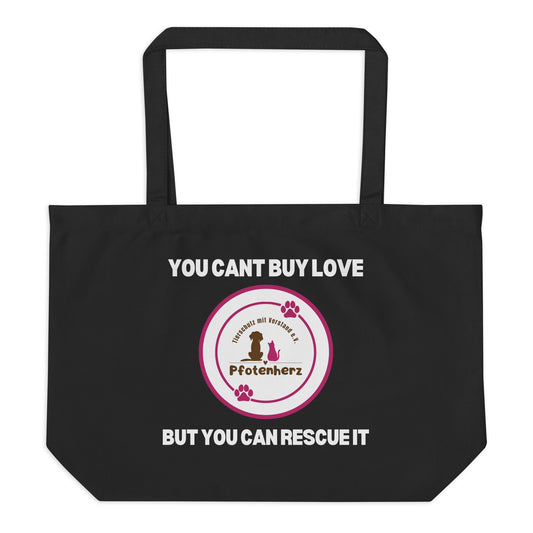 Pfotenherz You cant buy love but you can rescue it Großer Bio-Baumwollbeutel