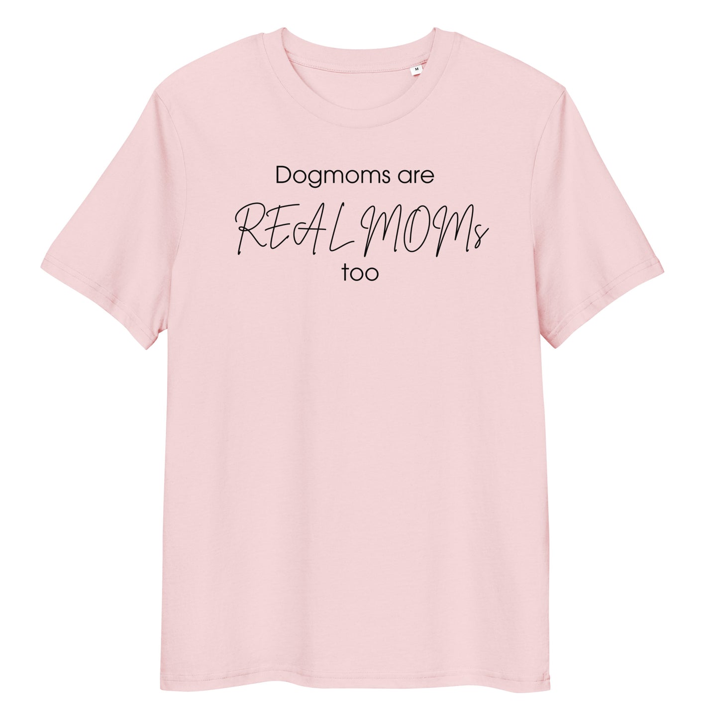Dogmoms are Realmoms Bio-Baumwoll-T-Shirt