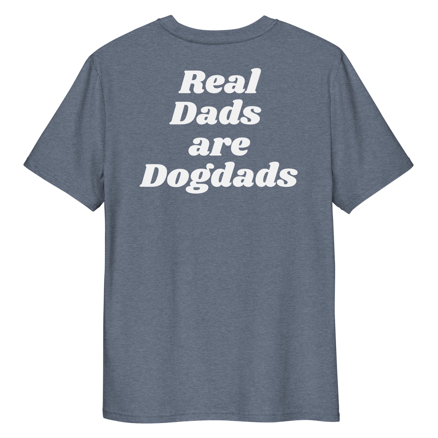 Real Dads are Dogdads Bio-Baumwoll-T-Shirt