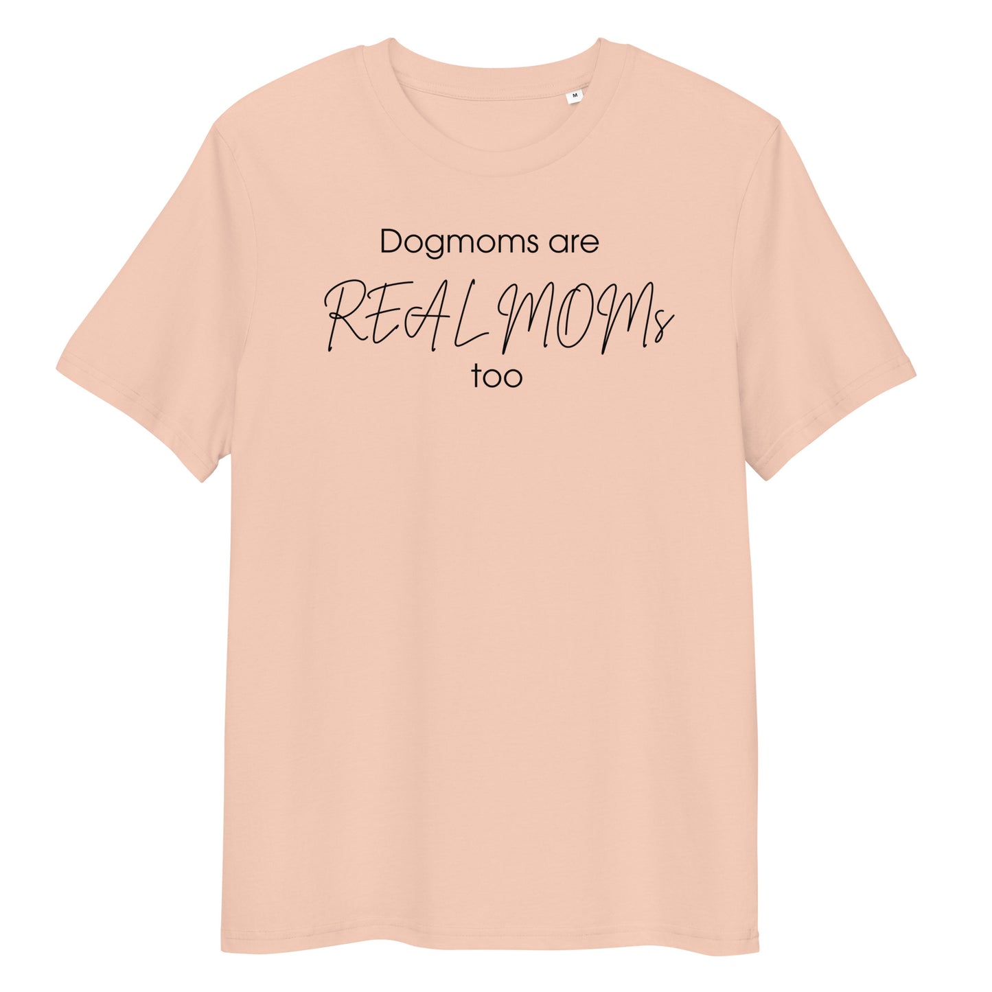 Dogmoms are Realmoms Bio-Baumwoll-T-Shirt
