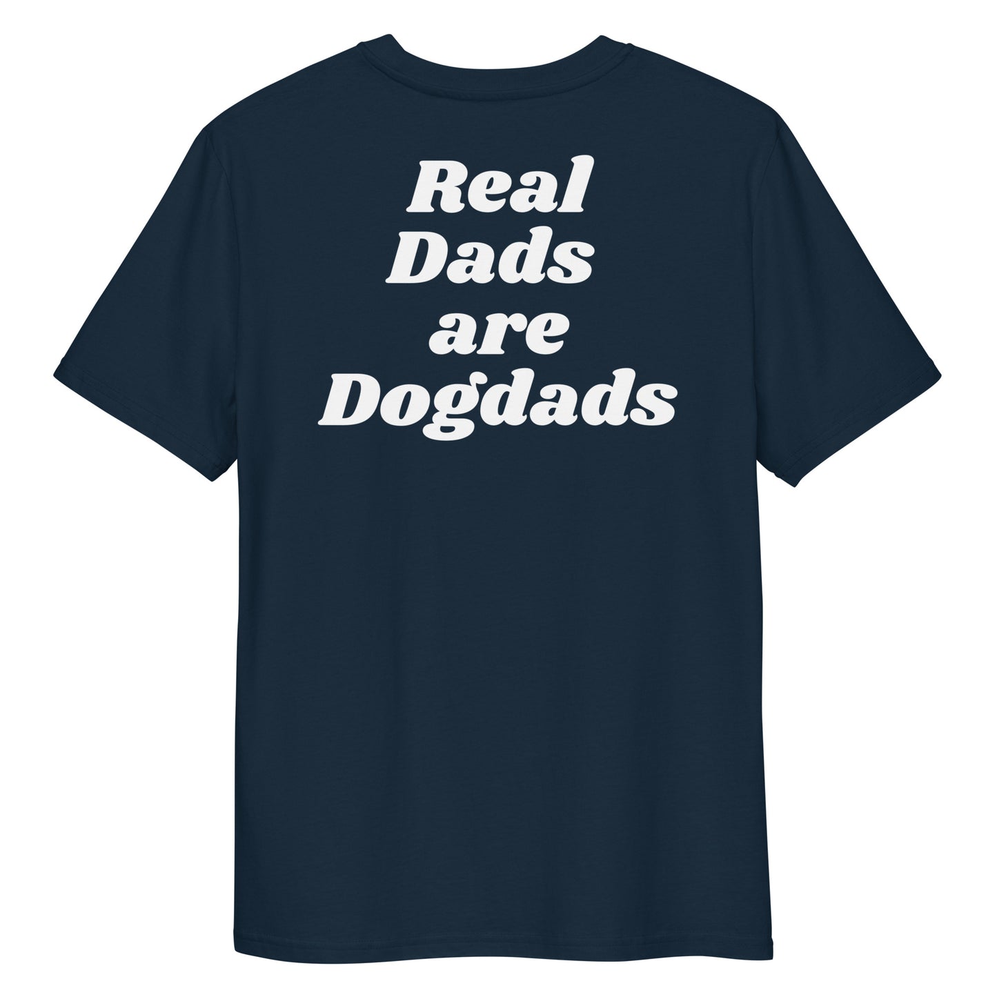 Real Dads are Dogdads Bio-Baumwoll-T-Shirt