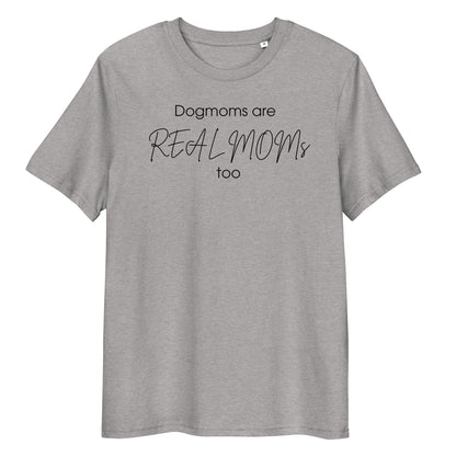 Dogmoms are Realmoms Bio-Baumwoll-T-Shirt
