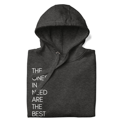 Ones in need Hoodie