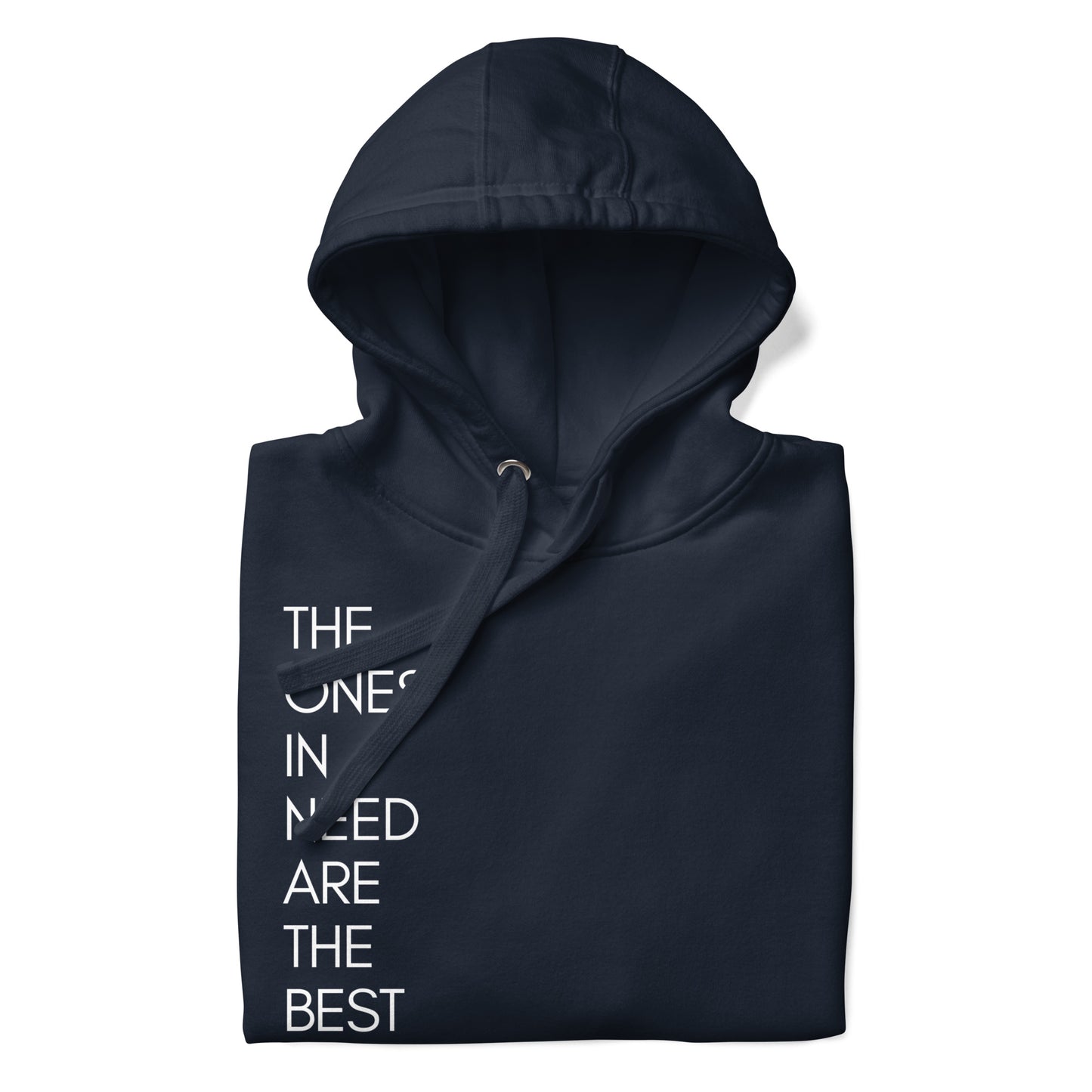 Ones in need Hoodie