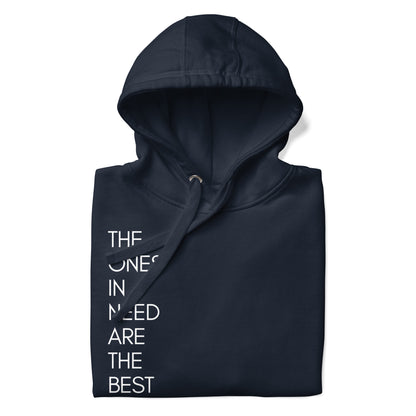 Ones in need Hoodie